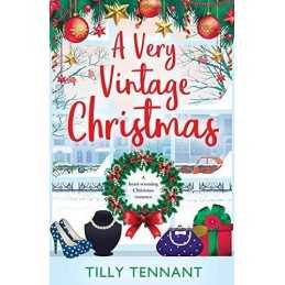A Very Vintage Christmas: A heartwarming Christmas romance:... by Tennant, Tilly