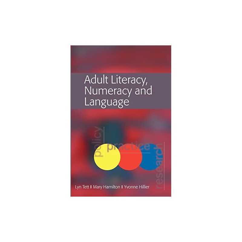 Adult Literacy, Numeracy And Language: Policy, Practic... by Tett, Lyn Paperback