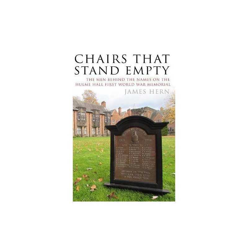 Chairs That Stand Empty: The Men Behind ..., James Hern