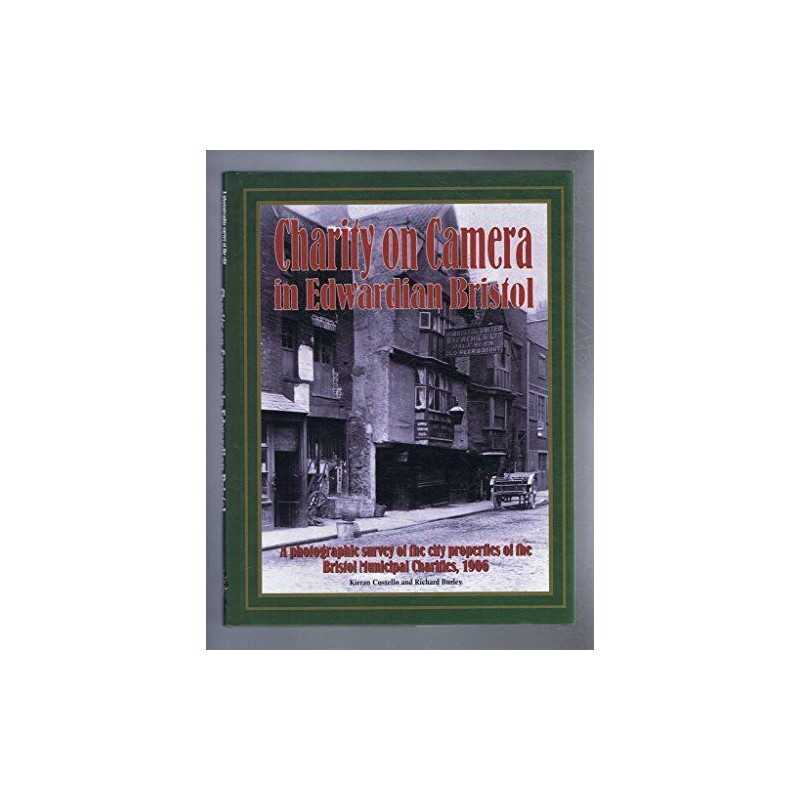 Charity on Camera in Edwardian Bristol by Burley, Richard Hardback Book The