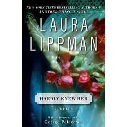 Hardly Knew Her by Lippman, Laura Book