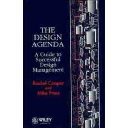 The Design Agenda: A Guide to Successful Design Manag... by Press, Mike Hardback