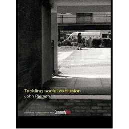 Tackling Social Exclusion: Promoting Social Jus... by Pierson, John H. Paperback