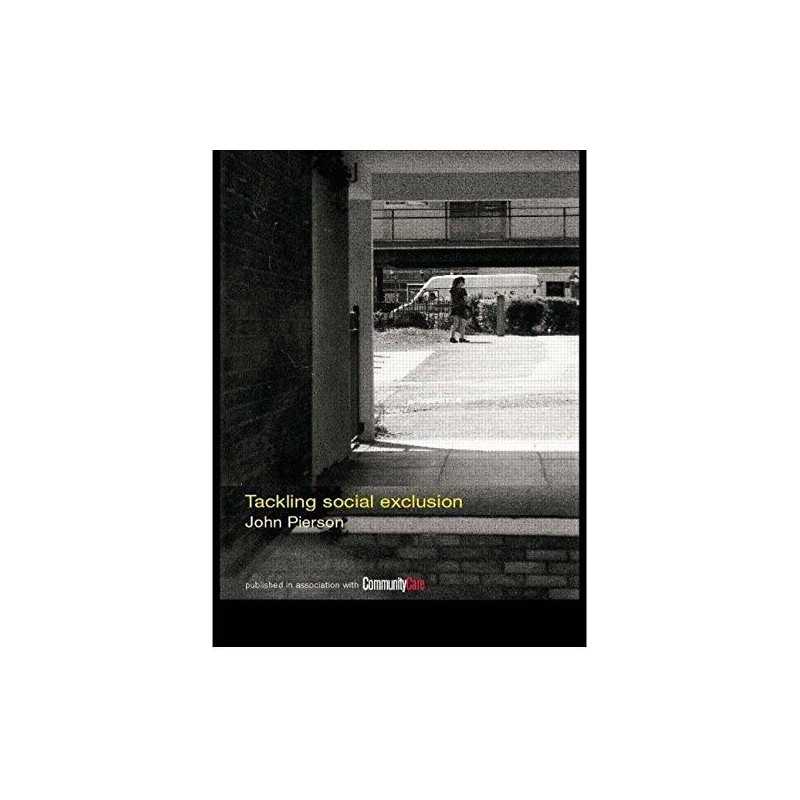 Tackling Social Exclusion: Promoting Social Jus... by Pierson, John H. Paperback