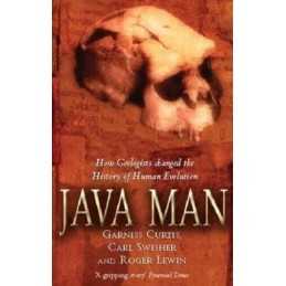 Java Man: How Two Geologists Changed the History... by Curtis, Garniss Paperback
