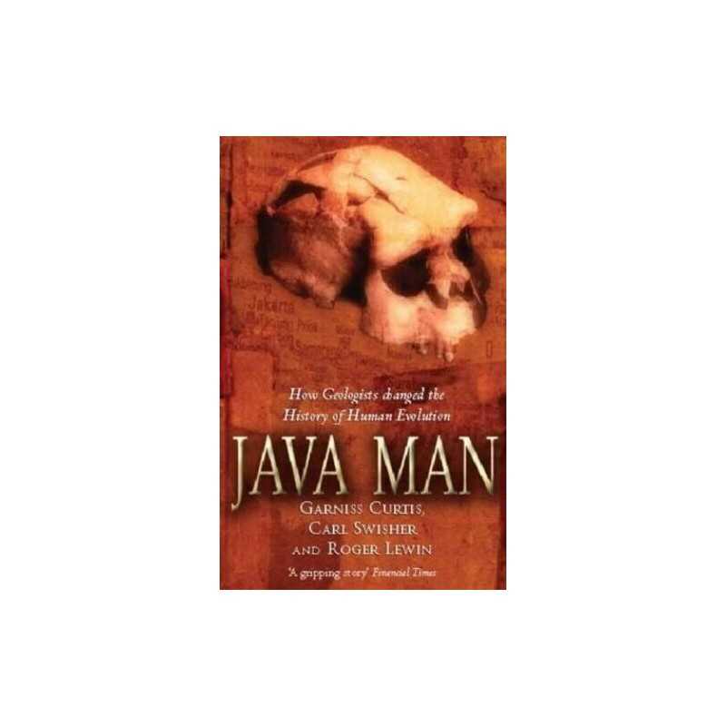 Java Man: How Two Geologists Changed the History... by Curtis, Garniss Paperback