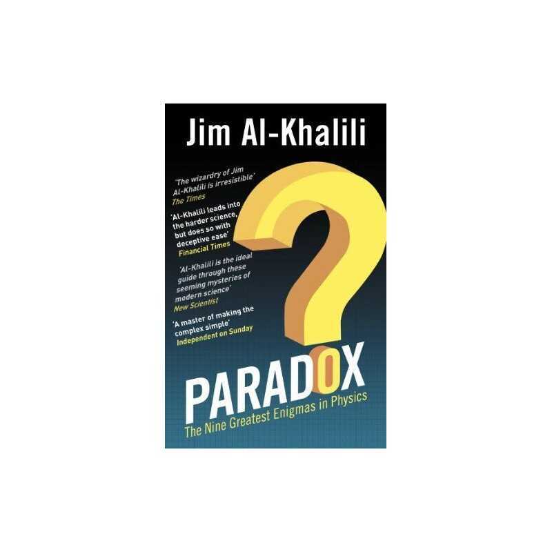 Paradox: The Nine Greatest Enigmas in Physics by Al-Khalili, Jim Book