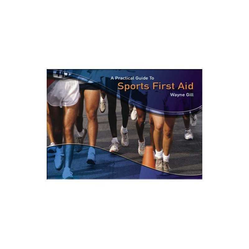 Practical Guide to Sports First Aid by Gill, Wayne Paperback Book  Fast