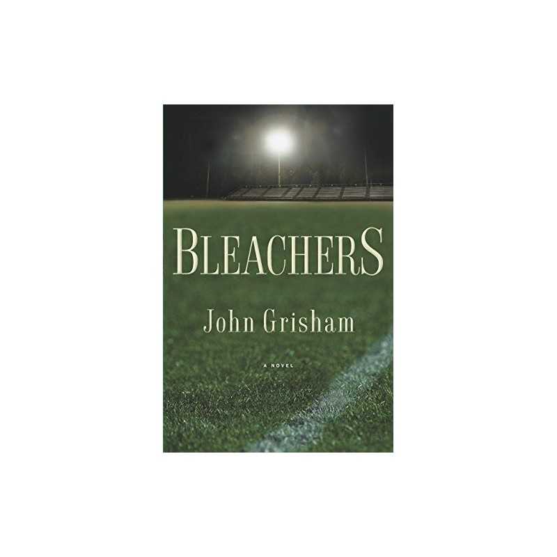 Bleachers (Grisham, John) by Grisham, John Book