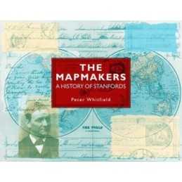 The Mapmakers: A History of Stanfords by Whitfield, Peter Paperback Book The