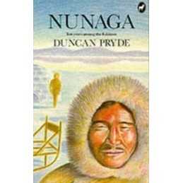 Nunaga - Ten Years Among the Eskimos by Pryde, Duncan Paperback Book
