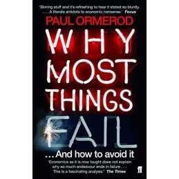 Why Most Things Fail: And How to Avoid It by Ormerod, Paul Paperback Book The