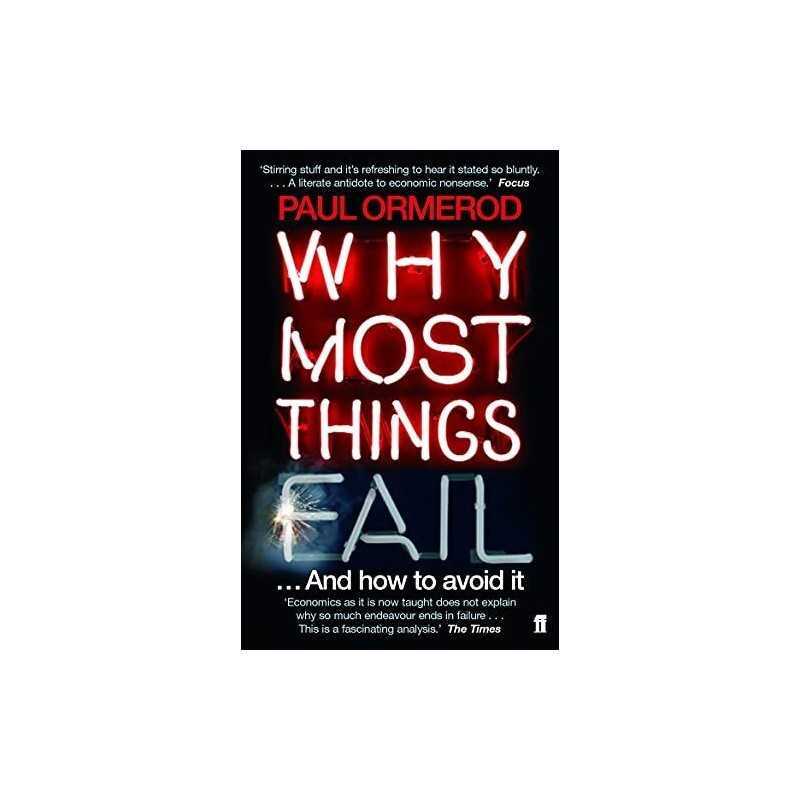 Why Most Things Fail: And How to Avoid It by Ormerod, Paul Paperback Book The