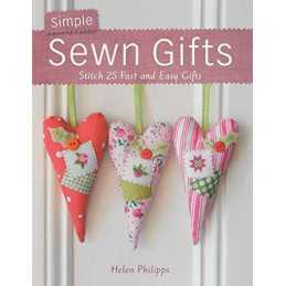 Simple Sewn Gifts: Stitch 25 Fast and Easy Gifts by Phillips, Helen Paperback