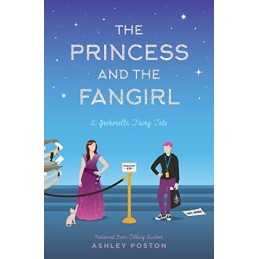 The Princess and the Fangirl: A Geeke..., Ashley on