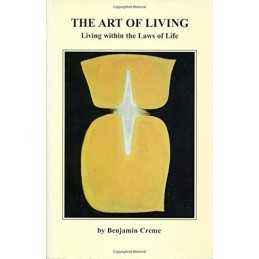 The Art of Living: Living within the Laws of Life by Creme, Benjamin Book The