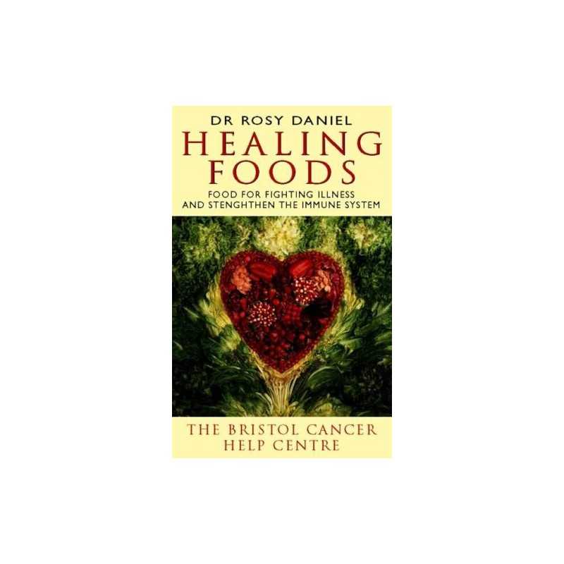 The Bristol Cancer Help Centre Healing Foods: F... by Daniel, Dr. Rosy Paperback