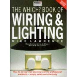 The Which? Book of Wiring and Lighting, Mike Lawrence