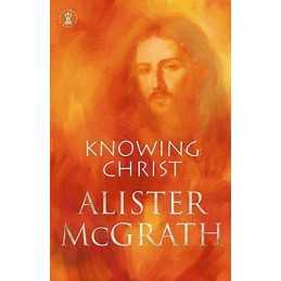 Knowing Christ by McGrath, Alister Paperback Book