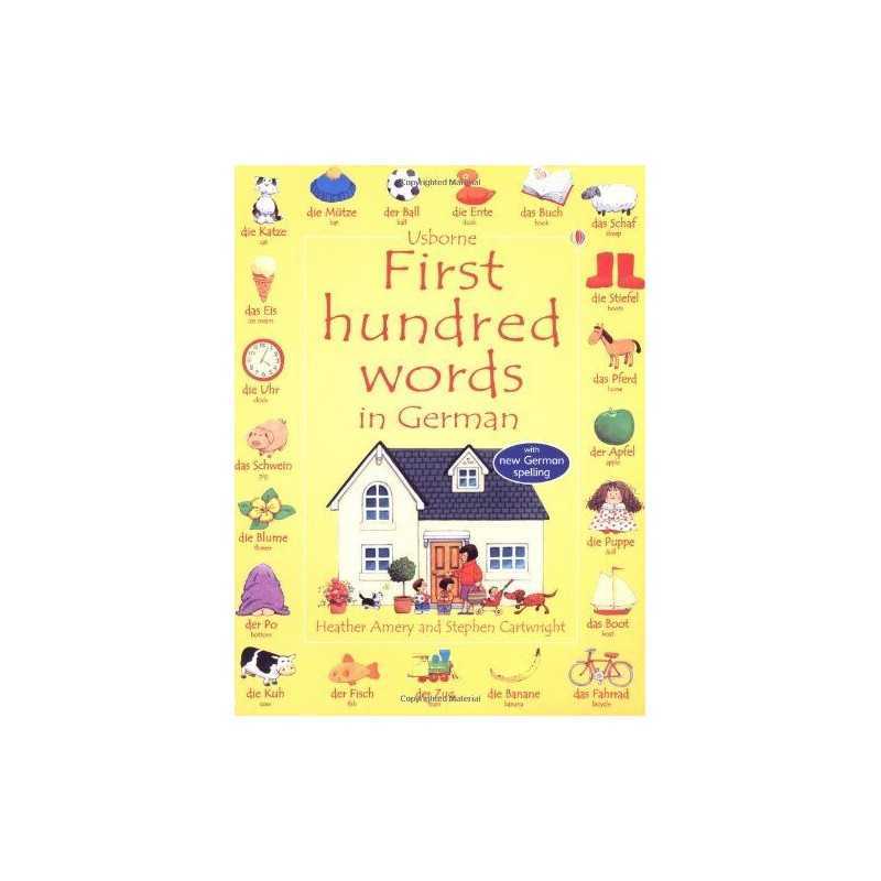 First Hundred Words in German (Usborne First Hundre... by Heather Amery Hardback