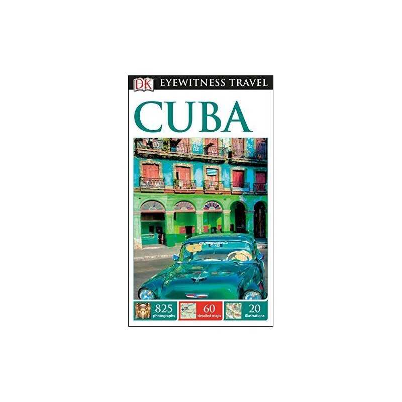 DK Eyewitness Travel Guide Cuba: DK Eyewitness Travel Guide 2017 by DK Travel