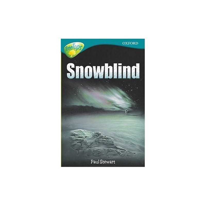 Snowblind (Oxford Reading Tree: Stage 16: TreeTops... by Stewart, Paul Paperback