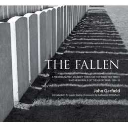 The Fallen: A Photographic Journey Through the War Cemeterie... by John Garfield