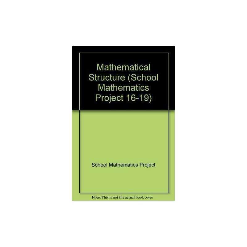 Mathematical Structure (School Mathematics ... by School Mathematics P Paperback