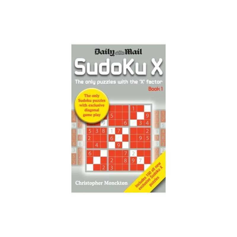 Sudoku X: Bk. 1: The Only Puzzle with the X... by Monckton, Christophe Paperback