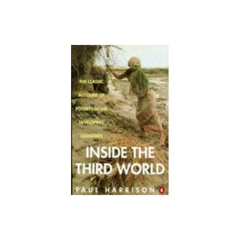 Inside the Third World: The Anatomy of Poverty: A... by Harrison, Paul Paperback