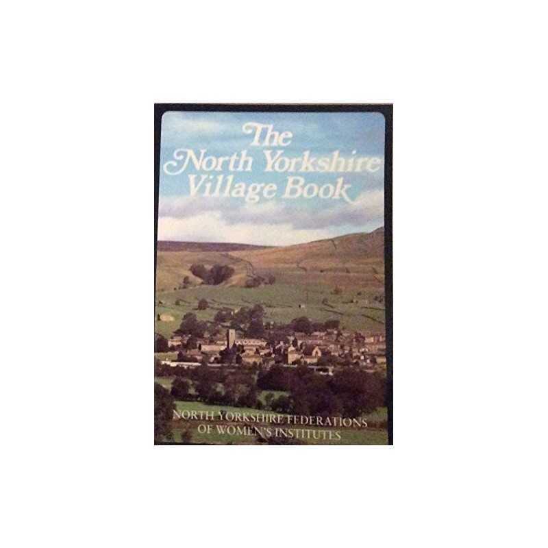 The North Yorkshire Village Book (Villages ... by North Yorkshire Fede Paperback