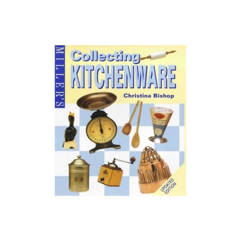Millers Guide to Collecting Kitchenware by Bishop, Christina Hardback Book The