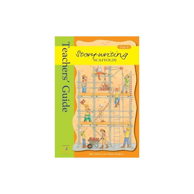 Story Writing Scaffolds: Year 4: Teac..., Maria Roberts