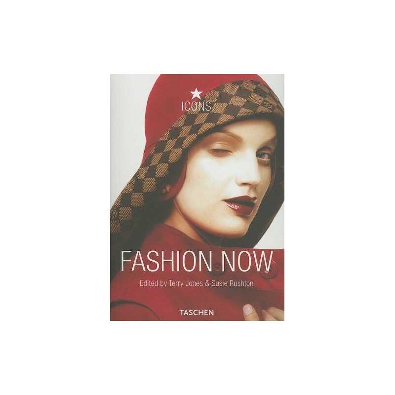 Fashion Now (Icons Series) Paperback Book