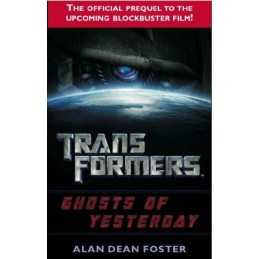 Transformers: Ghosts of Yesterday by Alan Dean Foster Paperback Book