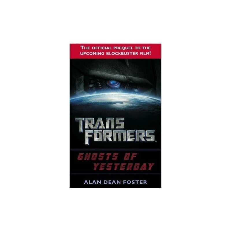 Transformers: Ghosts of Yesterday by Alan Dean Foster Paperback Book