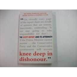 Knee Deep In Dishonour: Scott Report and It... by Norton-Taylor, Richa Paperback