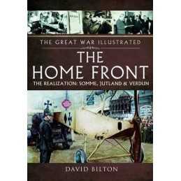 The Great War Illustrated - The Home F..., David Bilton