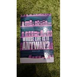 Whose Life is it Anyway? (Heinemann Pla..., Brian Clark