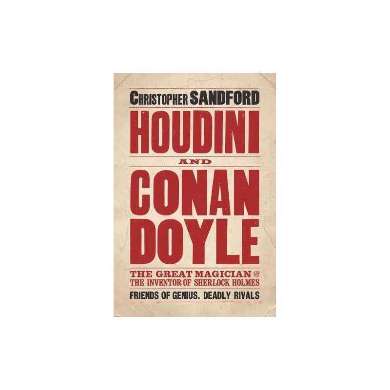 Houdini and Conan Doyle: The Great Magician and the I... by Christopher Sandford