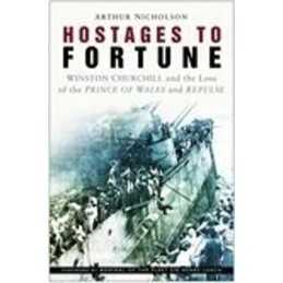 Hostages to Fortune: Winston Churchill and the ... by Nicholson, Arthur Hardback