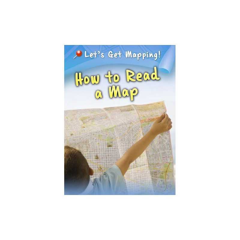 How to Read a Map (Lets Get Mapping!), Melanie Waldron