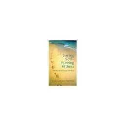 Loving Self - Freeing Others: Relating from... by Sheppard, Linda Loui Paperback