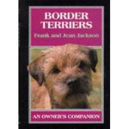 Border Terriers: An Owners Companion (Owners Comp... by Jackson, Jean Hardback
