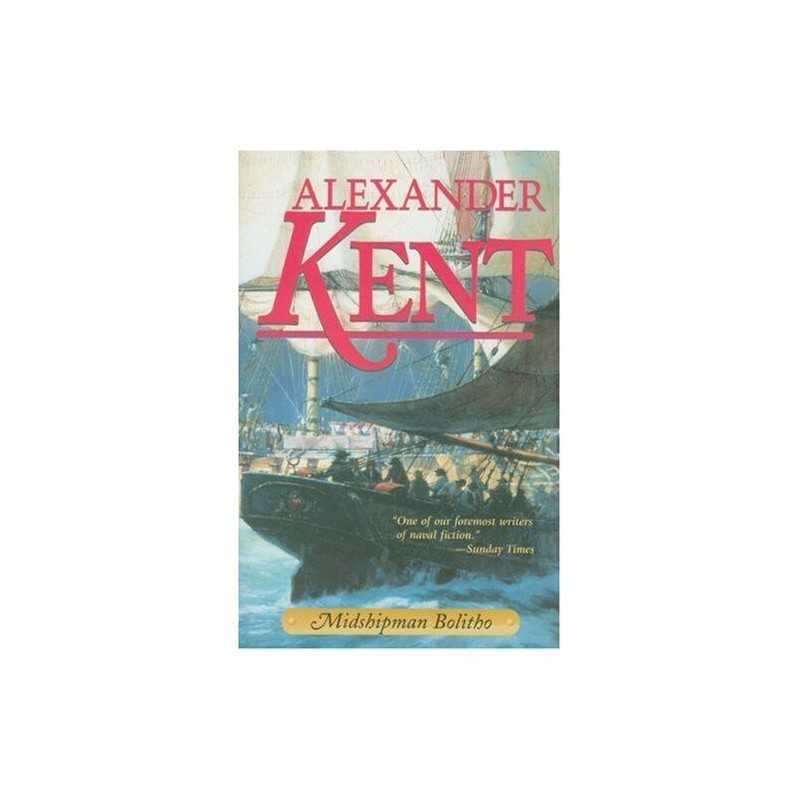 Midshipman Bolitho: v.1: The Richard Bolitho Nov... by Kent, Alexander Paperback