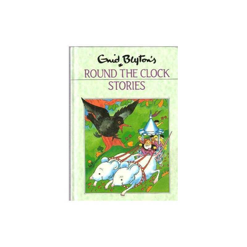 Round the Clock Stories: 5 (Rewards S.) by Blyton, Enid Hardback Book
