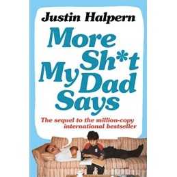 More Shit My Dad Says by Halpern, Justin Book