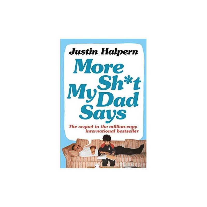 More Shit My Dad Says by Halpern, Justin Book