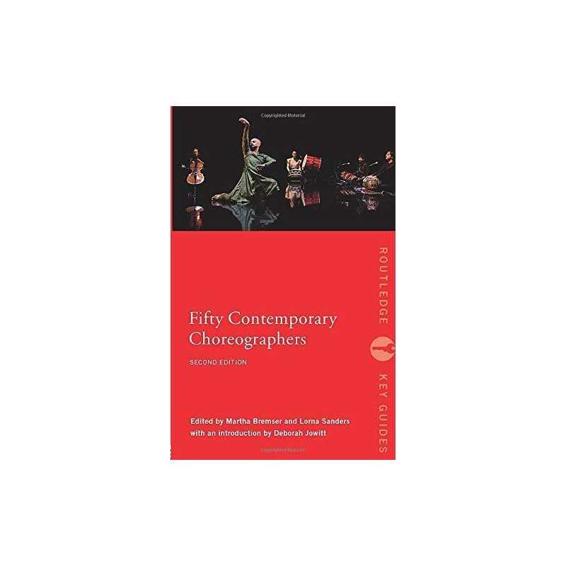 Fifty Contemporary Choreographers (Routledge Key Guides) Paperback Book The