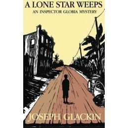A Lone Star Weeps: An Inspector Gloria Mystery by Glackin, Joseph Book